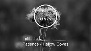Patience - Hollow Coves