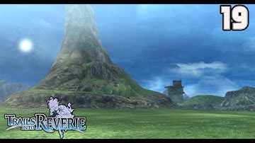 The Legend Of Heroes: Trails Into Reverie | Story Playthrough - 19