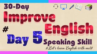 PRACTISE SPEAKING FOR IELTS DAY 5