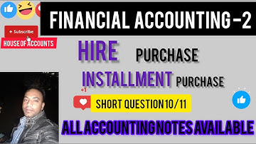 Hire purchase and installment purchase system short question 10/11