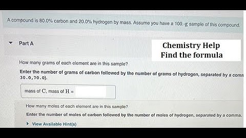 Chemistry Help: A compound is 80% carbon and 20% hydrogen by mass. Assume you have 100-g sample