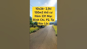 Hẻm 231 Mạc Đỉnh Chi, P2, Bảo Lộc/ 10x26/ zalo: 0349663521 #datbaoloc #batdongsan #muabandatgiare