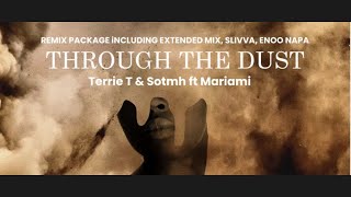Terrie T U0026 Sotmh Featmariami  Through The Dust enoo Napa Remix
