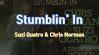 Stumblin&#39; In - Suzi Quatro &amp; Chris Norman (Lyrics)
