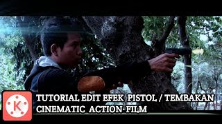 Cara Edit Efek TEMBAKAN/PISTOL Di Android | KINEMASTER TUTORIAL