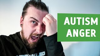 Autism Anger Management Issues (Personal Story)