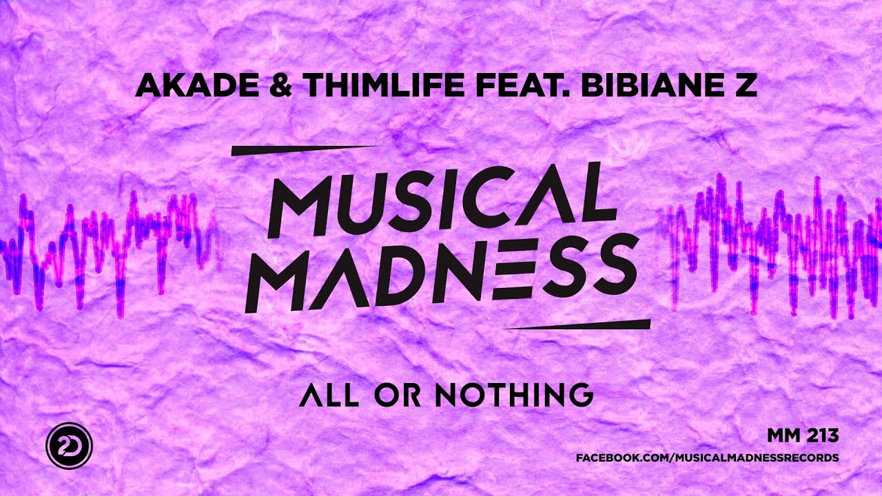 Akade & Thimlife ft. Bibiane Z - All Or Nothing (Extended Mix)