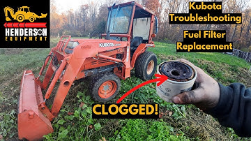 Kubota Tractor Troubleshooting - Fuel Filter Replacement