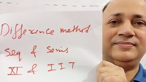 Difference method sequence and series class 11 iit jee by Hd sir kota faculty