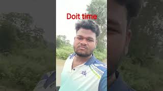 doit time #shortvideo #KISHOR BLOGER