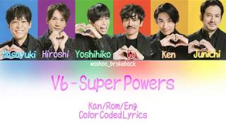 V6 - Super Powers - Color Coded Lyrics [Kan/Rom/Eng] [One Piece Opening 21 Full]