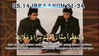 TILAWAH AL QURAN DUET H  MUAMMAR ZA DAN H  NANANG QOSIM MEMBACAKAN QS  IBRAAHIIM AYAT 31 SD 34