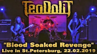 TEODOLIT "Blood Soaked Revenge", Live in St.Petersburg, 22.02.2019