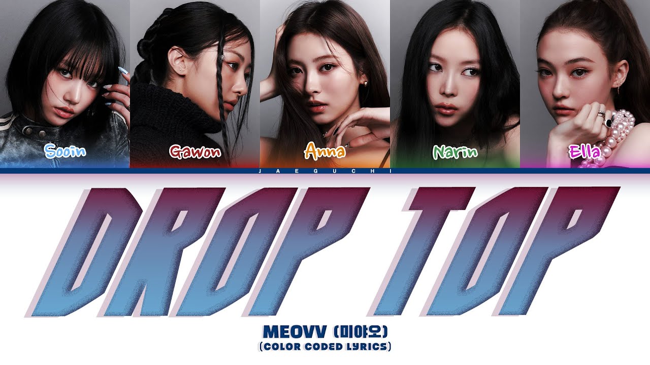 MEOVV (미야오) 'Drop Top' (Color Coded Lyrics) MEOVV (미야오) 'Drop Top' (Color Coded Lyrics)