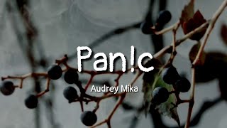 Audrey Mika - Pan!c (lyrics)