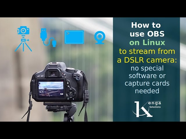 How to use OBS on Linux to stream from a DSLR camera: no special software  or capture cards needed - YouTube