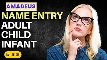 Amadeus Name Format || Amadeus में नाम कैसे लिखते हैं || Child, Adult and Infant || All Commands