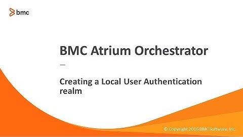 BAO Plattform - Creating a Local User Authentication Realm in Remedy Single Sign-On
