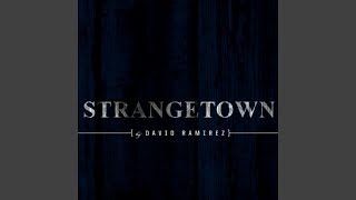 Video thumbnail of "David Ramirez - Strange Town"