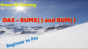 09- Power BI Tutorial : When to use SUMX() and SUM()?
