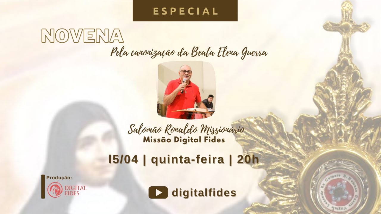 1º Dia - Novena pela Canonização da Beata Elena Guerra - 18 a 26 de