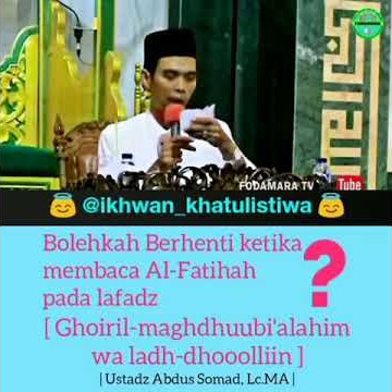 Bolehkah Berhenti ketika baca Al-Fatihah pada lafadz [Ghoiril ' maghdhuubi'alahim]