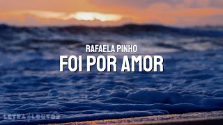Foi Por Amor  Rafaela Pinho playback