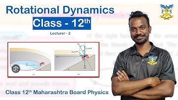 Rotational Dynamics Class 12th Physics New Syllabus Maharashtra Board  L-2 #12thphysics   #12thclass