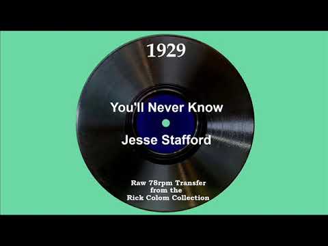 1929 Jesse Stafford - You’ll Never Know (Leon Lucas, vocal)