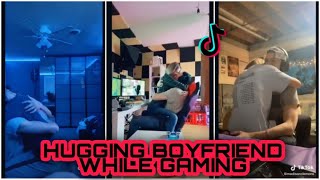 Hugging Boyfriend When He's playing video game|TIKTOK COMPILATION
