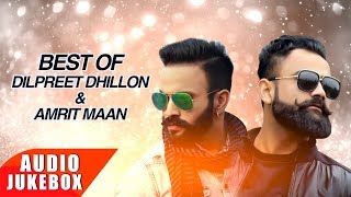 Best Of Amrit Maan & Dilpreet Dhillon | Punjabi Best Song Collection | Speed Records