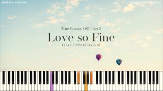 Love so Fine (True Beauty OST Part 8) - CHA EUNWOO (ASTRO)