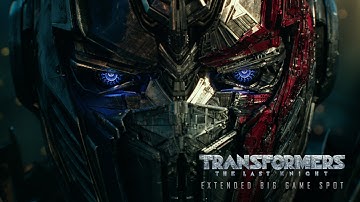 Transformers: The Last Knight (2017) - Extended Big Game Spot - Paramount Pictures