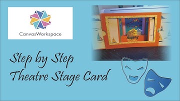ScanNCut & Canvas Workspace:  Step by Step Theatre Stage Card