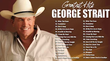 Best of George Strait - George Strait Greatest Hits Full Album  - Best Old Country Songs All Of Time