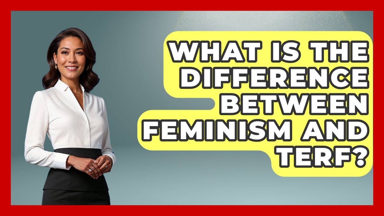 What Is The Difference Between Feminism And TERF? - Gender Equality Network