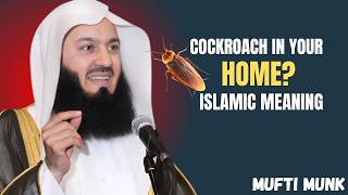 When Allah Lets a Cockroach Into Your Home | There’s a Lesson and Message in It | Mufti Menk