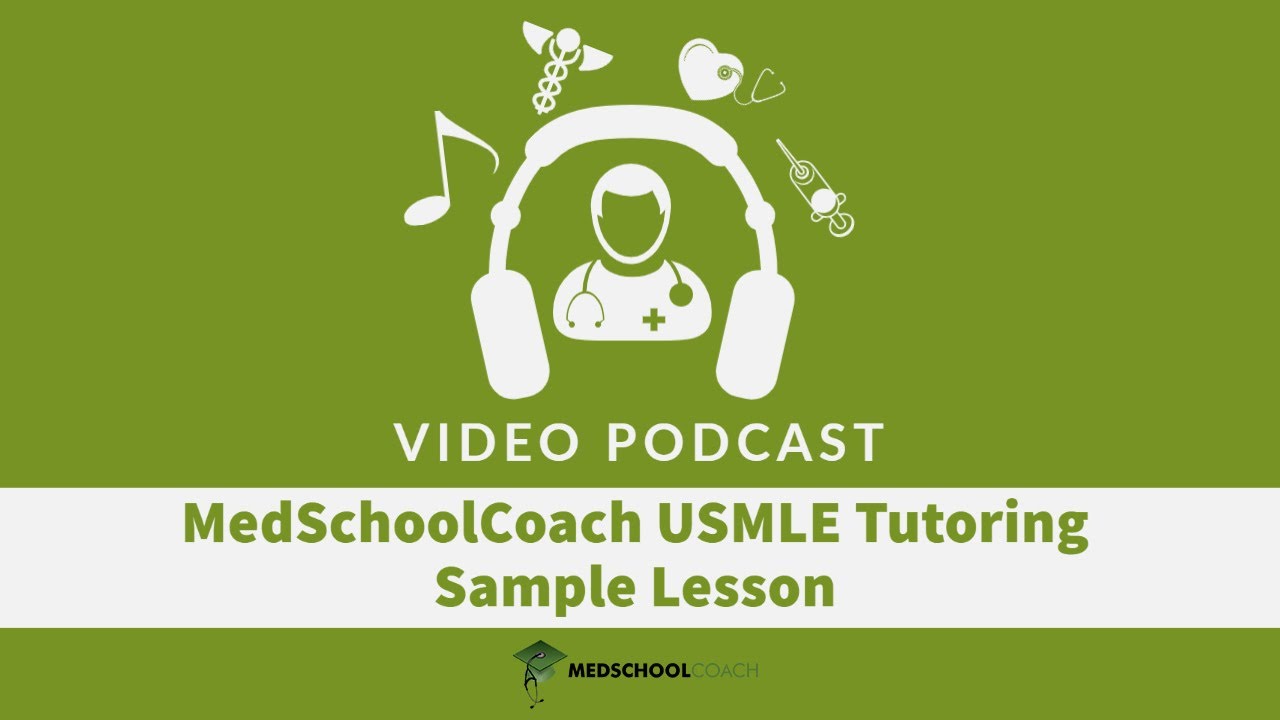 MedSchoolCoach USMLE Tutoring Sample Lesson