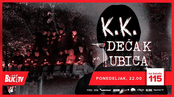 SPECIJALNA EMISIJA: K.K. DEČAK UBICA - BLIC TV