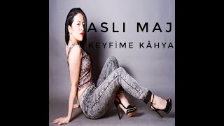 KEYFİME KÂHYA - ASLI MAJ Resimi