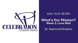 What's Our Mission?, Week 2: Love Well