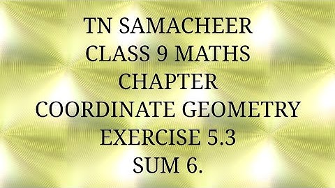TN Samacheer kalvi, class 9, Maths, Chapter Coordinate Geometry, Exercise 5.3, Sum 6