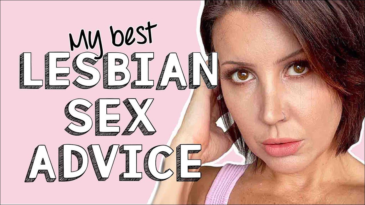 My Best Lesbian Sex Advice Youtube