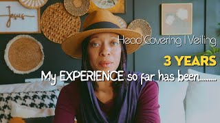 My EXPERIENCE Covering My Head As a Christian Woman... Veiling | Act of Submission