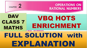 DAV CLASS 7 MATHS CHAPTER 2 | VBQ HOTS ENRICHMENT |  FULL SOLUTION | MATHS SOLUTION | EXPLANATION