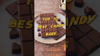 Top 10 Best Candy Barsshortsfeedshortvideoworldshortsshorttrendingviralchocolatechocolates