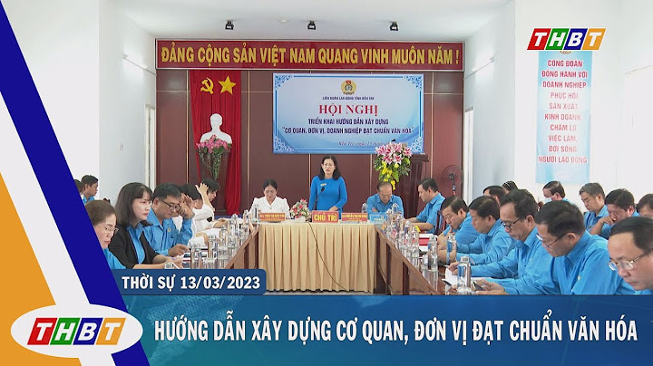 Hướng dẫn công nhận cơ quan văn hóa bến tre năm 2024