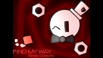Find My Way by Similar Outskirts | Custom level by Roryrex