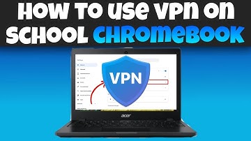 3 WAYS To Use A VPN On SCHOOL CHROMEBOOKS For FREE!
