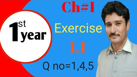 Ch# 1 Exercise 1.1 # Class 1st year Math - Q no (1,4,5)| Math with M Siraj
